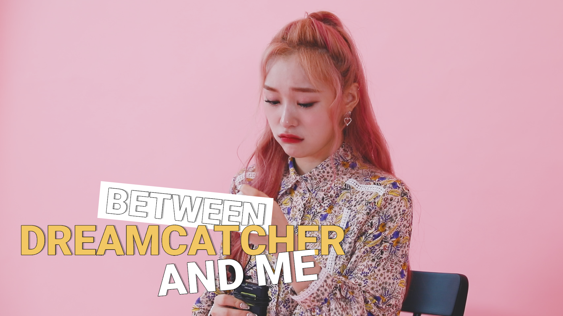 (ENG) BETWEEN DREAMCATCHER AND ME | 드림캐쳐 인터뷰 예고편 Dreamcatcher Community Media - (ENG) BET