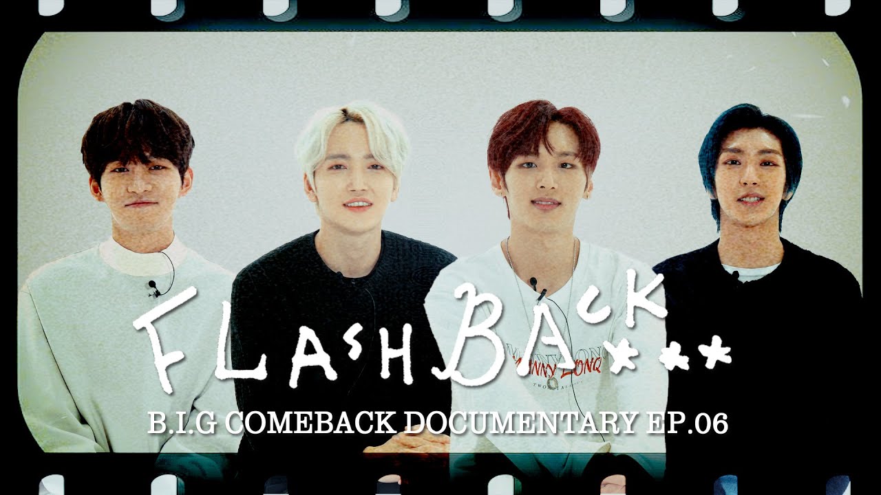 [FLASHBACK] EP.06 Epilogue | B.I.G COMEBACK DOCUMENTARY (ENG)