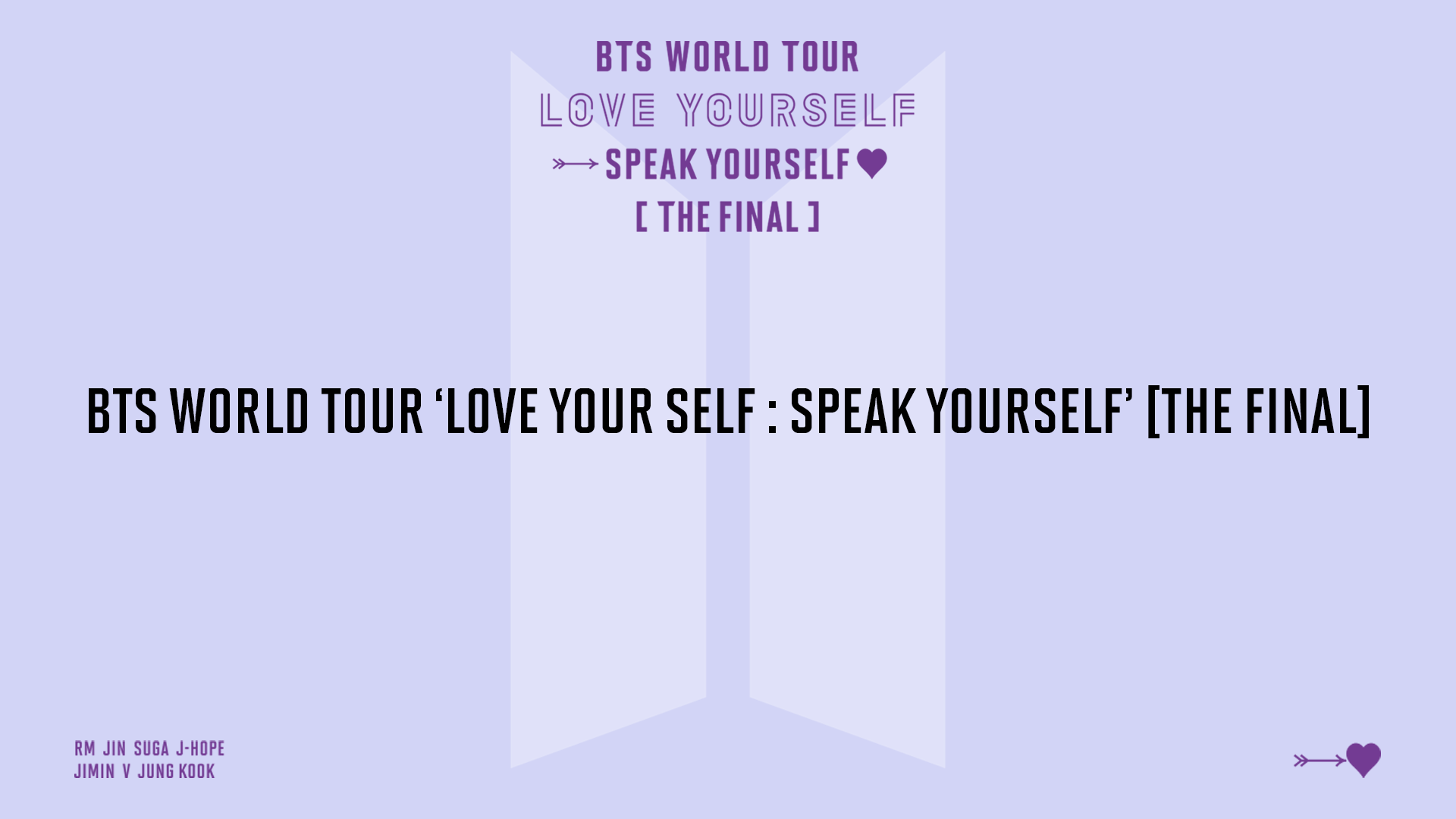BTS WORLD TOUR ‘LOVE YOURSELF SPEAK YOURSELF’ [THE FINAL]